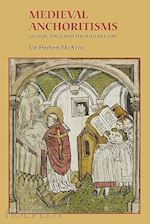 mcavoy liz herbert - medieval anchoritisms – gender, space and the solitary life