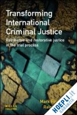 findlay mark j.; henham ralph - transforming international criminal justice