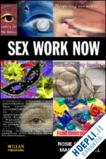 campbell rosie (curatore); o'neill maggie (curatore) - sex work now
