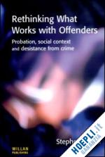 farrall stephen - rethinking what works with offenders