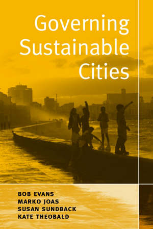 evans bob ; joas marko ; sundback susan ; theobald kate - governing sustainable cities