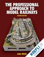 wylie john - the professional approach to model railways