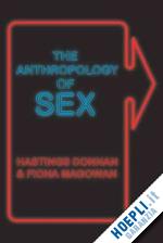 donnan hastings; magowan fiona - the anthropology of sex