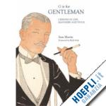 martin sam - g is for gentleman. lessons in life, manners and style