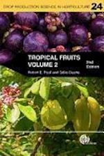 paull robert e; duarte odilo - tropical fruits, volume 2