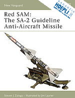 zaloga steven j.; laurier jim - new vanguard 134 - red sam: the sa-2 guideline anti-aircraft missile