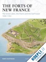 chartrand rene'; delf brian - fortress 93 - the forts of new france
