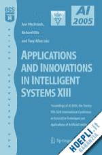 macintosh ann (curatore); ellis richard (curatore); allen tony (curatore) - applications and innovations in intelligent systems xiii