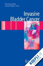 bassi pierfrancesco (curatore); pagano francesco (curatore) - invasive bladder cancer