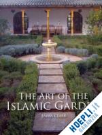clark emma - the art of the islamic garden
