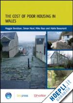 davidson maggie; nicol simon; roys mike; beaumont adele - the cost of poor housing in wales