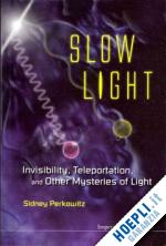 perkowitz sidney - slow light