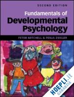 mitchell peter; ziegler fenja - fundamentals of developmental psychology