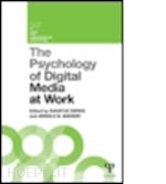 derks daantje (curatore); bakker arnold (curatore) - the psychology of digital media at work