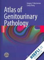 maclennan gregory t.; cheng liang - atlas of genitourinary pathology