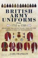 franklin carl - british army uniforms from 1751 to 1783