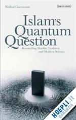guessoum nidhal - islam's quantum question