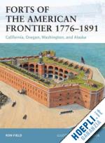 field ron; hook adam - fortress 105 - forts of the american frontier 1776-1891