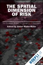 müller-mahn detlef (curatore) - the spatial dimension of risk