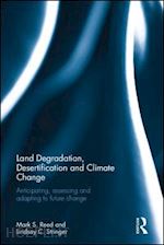 reed mark s.; stringer lindsay c. - land degradation, desertification and climate change
