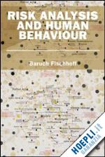 fischhoff baruch - risk analysis and human behaviour