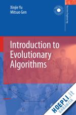 yu xinjie; gen mitsuo - introduction to evolutionary algorithms