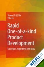 xie shane (shengquan); tu yiliu - rapid one-of-a-kind product development