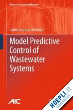 ocampo-martinez carlos - model predictive control of wastewater systems