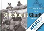 roberts andrew - postcards from checkpoint charlie – images of the berlin war