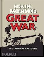 robinson w.heath - heath robinson's great war