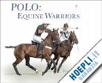 tabor bob - polo: equine warriors