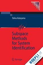 katayama tohru - subspace methods for system identification