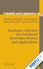 biagini francesca; hu yaozhong; Øksendal bernt; zhang tusheng - stochastic calculus for fractional brownian motion and applications