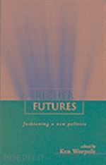 worpole ken (curatore) - richer futures