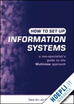 bell simon ; wood-harper trevor - how to set up information systems