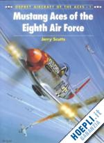 scutts jerry - aircraft of the aces 1 - mustang aces of the eighth air force