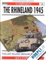 ford ken; bryan tony - campaign 74 - the rhineland 1945