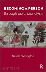 symington neville - becoming a person through psychoanalysis