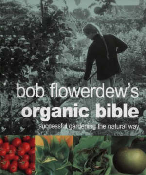 flowerdew b. - bob flowerdew's organic bible