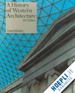 watkin david - a history of western architecture