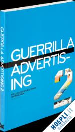 lucas gavin - guerrilla advertising 2: more unconventional brand communication