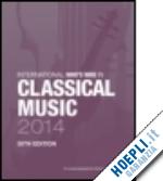 publications europa (curatore) - international who's who in classical music 2014