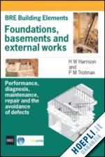 harrison h.w. - foundations, basements and external works