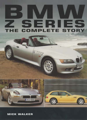 walker m. - bmw z series the complete story