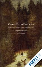 koerner j.l - caspar david friedrich and the subject of landscape