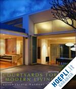 crafti stephen - courtyards for modern living