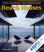 crafti stephen - 21st century architecture - beach houses