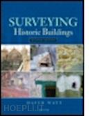 watt david - surveying historic buildings