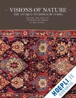burns james d. - visions of nature. the antique weavings of persia