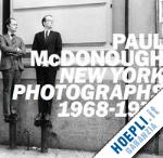 mcdonough paul - new york photographs 1968-1978